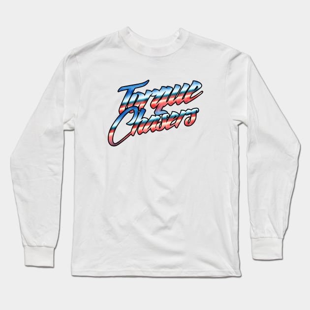 Torque Chasers Retro text Long Sleeve T-Shirt by Torque_Chasers